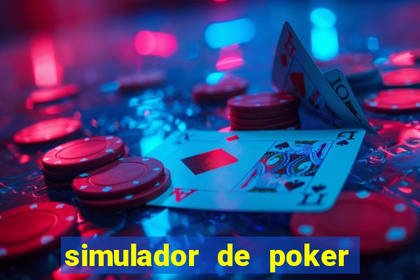 simulador de poker texas holdem gratis